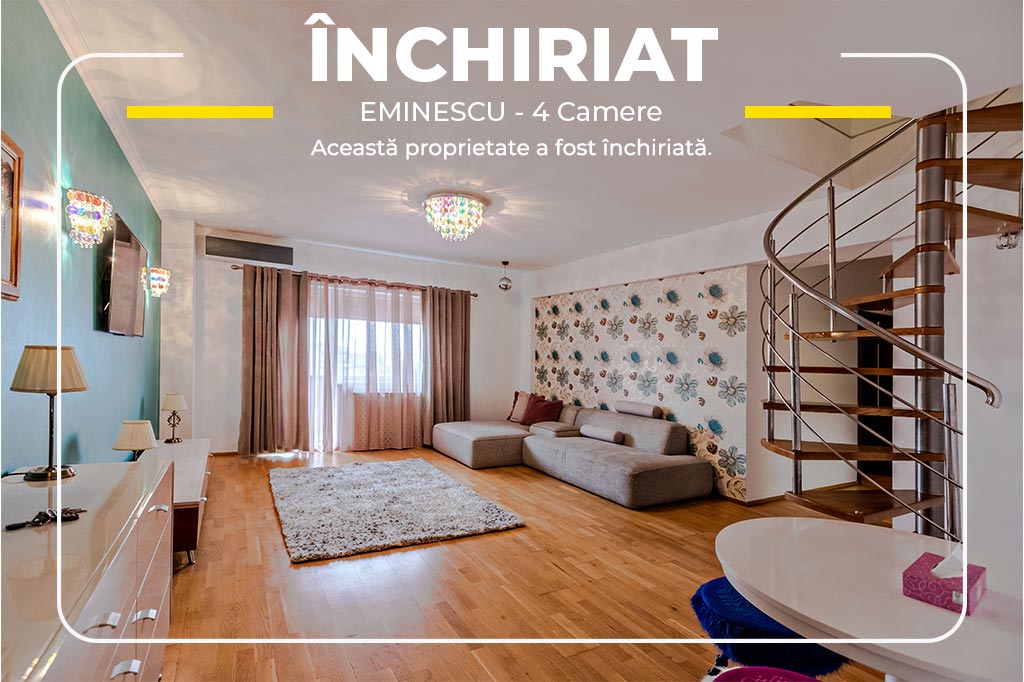Închiriere apartament 4 camere, Eminescu View, penthouse tip duplex 4 camere